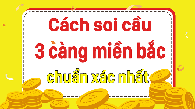 Soi cầu 3 càng dựa vào giải 7, giải đặc biệt theo bảng kết quả xổ số miền Bắc