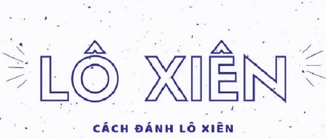 Chơi lô xiên là cách đơn giản nhất
